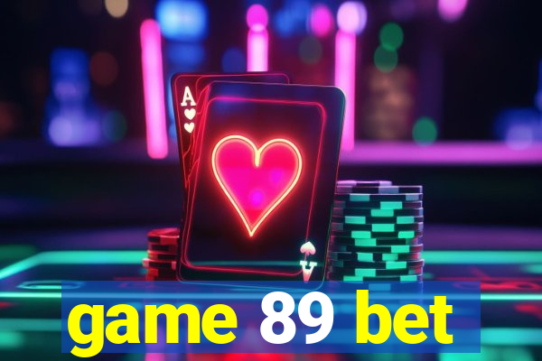 game 89 bet
